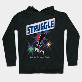 Struggle! Hoodie